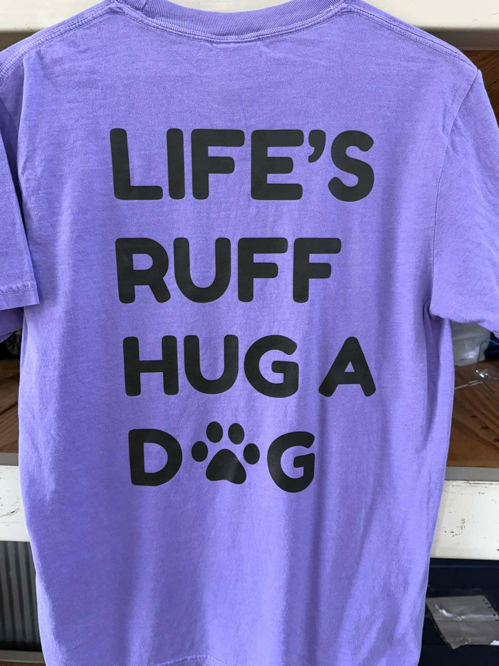 Life is RUFF: Purple Passion Tee