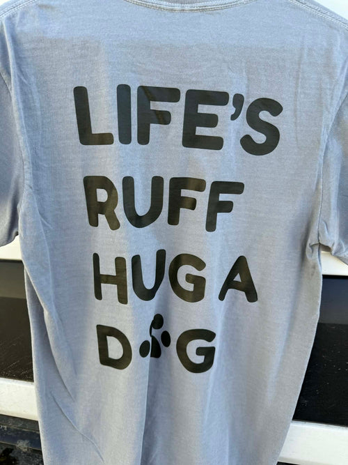 Life is RUFF: Heather Gray Tee
