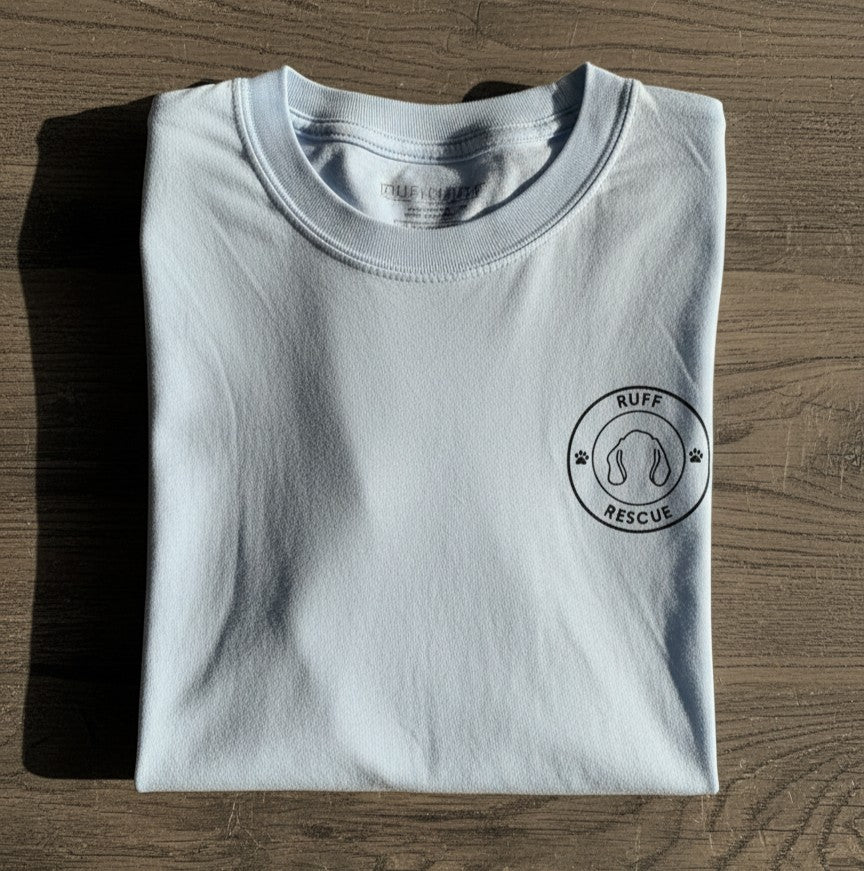 Life is RUFF: Light Blue Tee